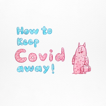 How to keep Covid away!